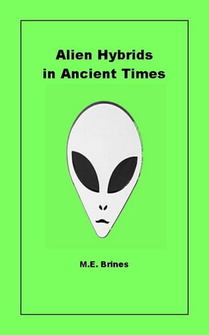 Alien Hybrids in Ancient Times