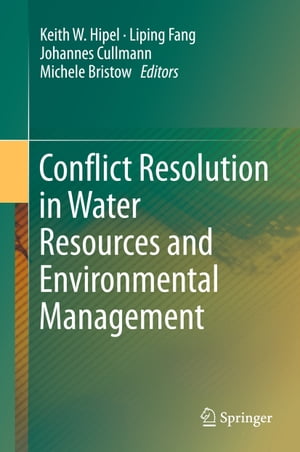Conflict Resolution in Water Resources and Environmental Management【電子書籍】