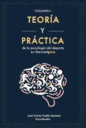 Teoría y práctica de la psicología del deporte en Iberoamérica