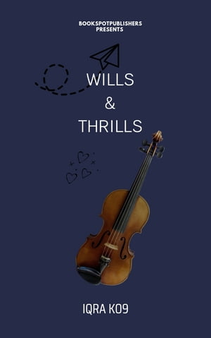 WILLS & THRILLS