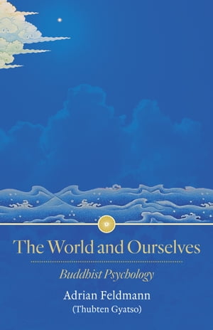 ŷKoboŻҽҥȥ㤨The World and Ourselves: Buddhist PsychologyŻҽҡ[ Venerable Adrian Feldmann ]פβǤʤ130ߤˤʤޤ