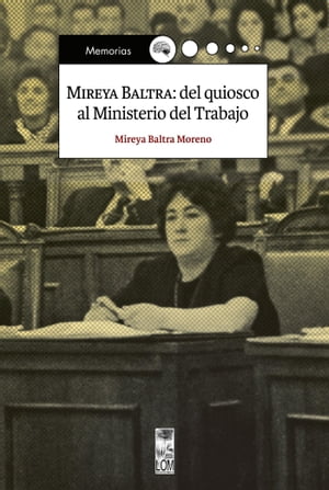 Mireya Baltra: del quiosco al ministerio del trabajo