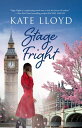 Stage Fright【電子書籍】 Kate Lloyd