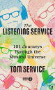 ŷKoboŻҽҥȥ㤨The Listening Service 101 Journeys through the Musical UniverseŻҽҡ[ Tom Service ]פβǤʤ1,360ߤˤʤޤ