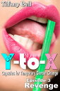 Y-to-X: Capsules for Temporary Gender Change - Episode 3: Revenge【電子書籍】[ Tiffany Bell ]