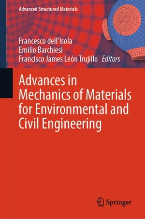 Advances in Mechanics of Materials for Environmental and Civil Engineering【電子書籍】