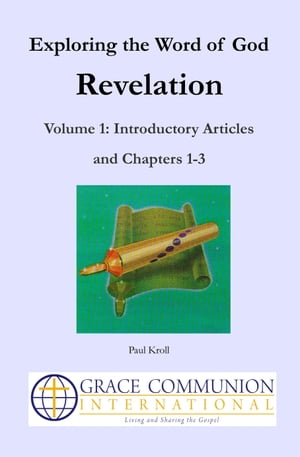 Exploring the Word of God: Revelation: Volume 1: Introductory Articles and Chapters 1-3