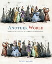 Another World Nineteenth-Century Illustrated Print Culture【電子書籍】[ Patricia Maina...