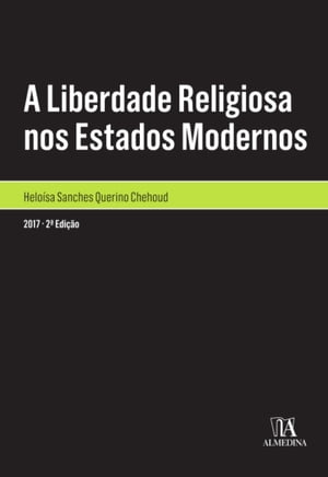 A Liberdade Religiosa nos Estados Modernos - 2ª Edição
