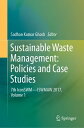 Sustainable Waste Management: Policies and Case Studies 7th IconSWMーISWMAW 2017,...