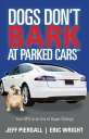 Dogs Don't Bark at Parked Cars Your GPS in an Era of Hyper-Change【電子書籍】[ Jeff Pi...