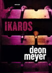 Ikaros【電子書籍】[ Deon Meyer ]