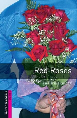 Red Roses Starter Level Oxford Bookworms Library