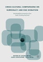 Cross-Cultural Comparisons on Surrogacy and Egg Donation Interdisciplinary Perspectives from India, Germany and Israel