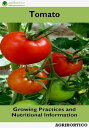 ŷKoboŻҽҥȥ㤨Tomato: Growing Practices and Nutritional InformationŻҽҡ[ Agrihortico ]פβǤʤ109ߤˤʤޤ