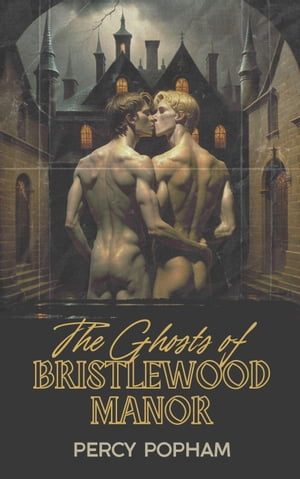The Ghosts of Bristlewood Manor