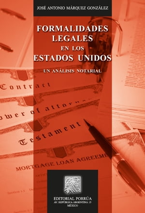 Formalidades legales en los Estados Unidos: Un análisis notarial