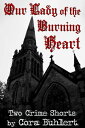 ŷKoboŻҽҥȥ㤨Our Lady of the Burning Heart Two Crime ShortsŻҽҡ[ Cora Buhlert ]פβǤʤ99ߤˤʤޤ