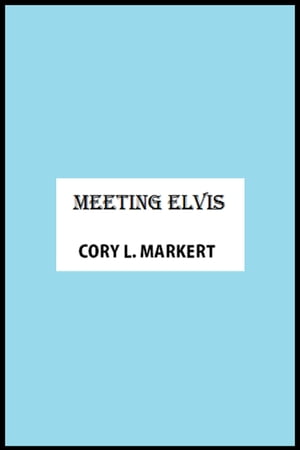 ŷKoboŻҽҥȥ㤨Meeting ElvisŻҽҡ[ Cory Lee Markert ]פβǤʤ256ߤˤʤޤ