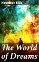 The World of Dreams Exploring the Depths of the Unconscious: A Journey into Drea...