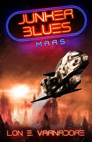 Junker Blues: Mars Junker Blues Series, #1