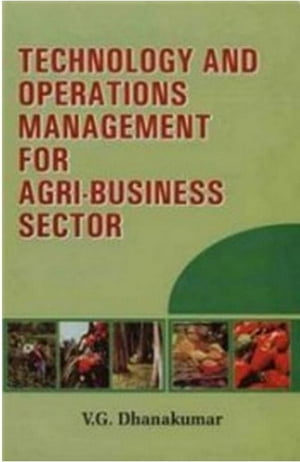 Technology And Operations Management For Agri-Bu