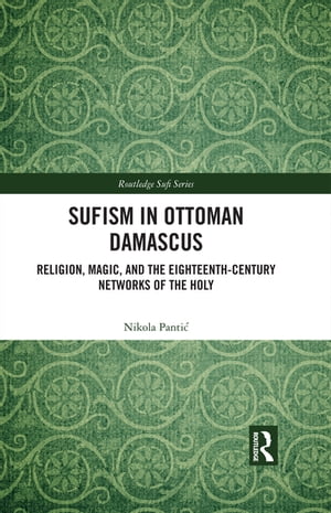 Sufism in Ottoman Damascus