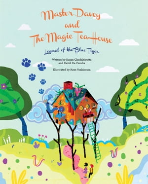 Master Davey and The Magic Tea House Legend of the Blue Tiger【電子書籍】[ Susan Chodakiewitz ]