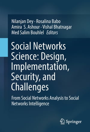 Social Networks Science: Design, Implementation, Security, and Challenges From Social Networks A..