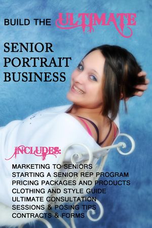 Build the Ultimate Senior Portrait Business