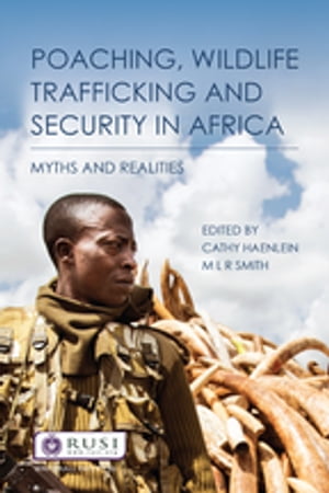 Poaching, Wildlife Trafficking and Security in Africa