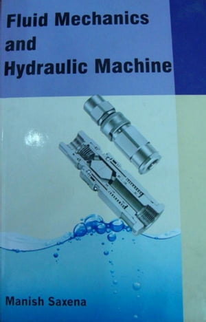 Fluid Mechanics And Hydraulic Machines