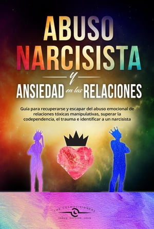 Abuso Narcisista y Ansiedad en las Relaciones ANSIEDAD EN LAS RELACIONES, #3