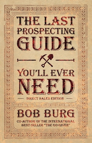 The Last Prospecting Guide You'll Ever Need