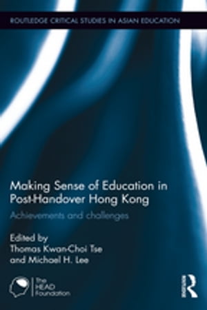 Making Sense of Education in Post-Handover Hong Kong