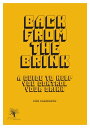 Back From The Brink: A Guide To Help You Control