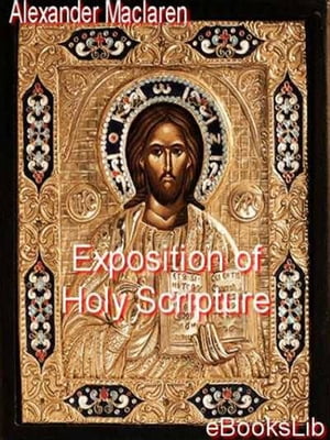 Expositions of Holy Scripture【電子書籍】[