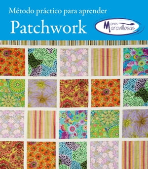 Metodo para aprender patchwork manos maravillosas