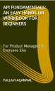 ŷKoboŻҽҥȥ㤨API FUNDAMENTALS: AN EASY HANDS ON WORKBOOK FOR BEGINNERS For Product Managers & Everyone ElseŻҽҡ[ Pallavi Agarwal ]פβǤʤ800ߤˤʤޤ