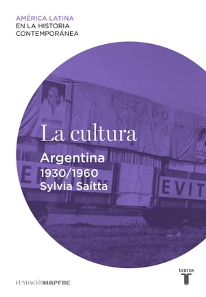 La cultura. Argentina (1930-1960)【電子書籍