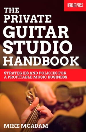 The Private Guitar Studio Handbook