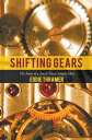 Shifting Gears The Story of a Small Town Simple Man【電子書籍】 Eddie Thramer