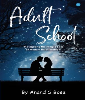 Adult School【電子書籍】[ Anand S Bose ]