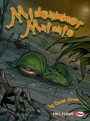 Midsummer Mutants (Full Flight Gripping Stories)