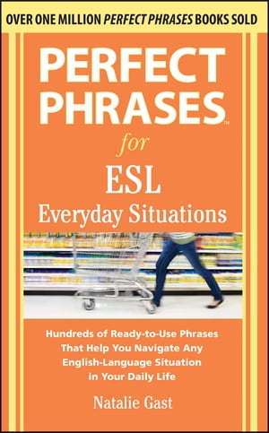 Perfect Phrases for ESL Everyday Situations