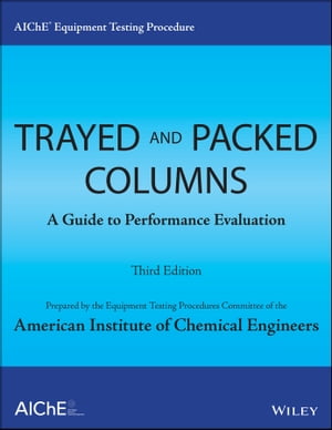 AIChE Equipment Testing Procedure - Trayed and Packed Columns