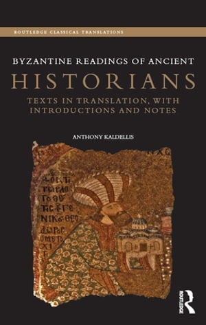 Byzantine Readings of Ancient Historians