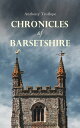 Chronicles of Barsetshire The Complete Series ? 6 Historical Novels