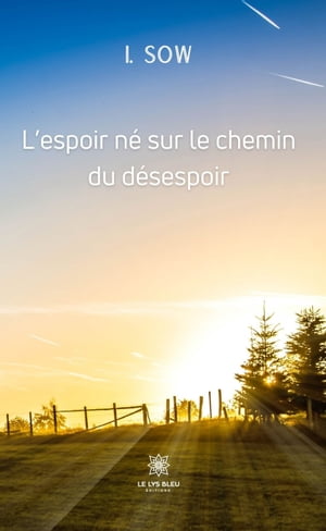 L’espoir né sur le chemin du désespoir