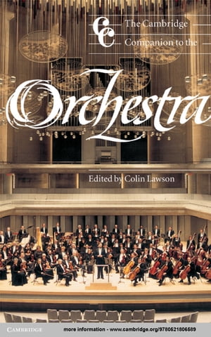 The Cambridge Companion to the Orchestra